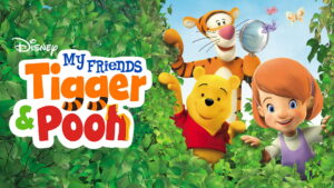 My Friends Tigger and Pooh