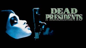 Dead Presidents