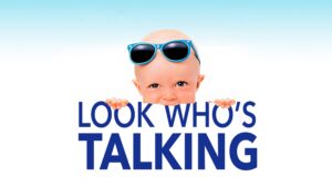 Look Who’s Talking