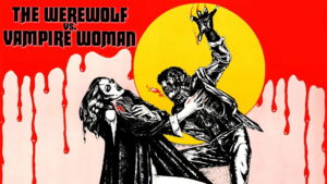 The Werewolf Versus the Vampire Woman