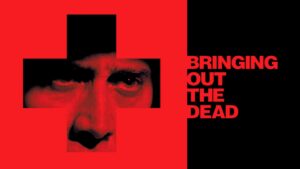 Bringing Out the Dead