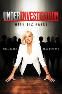 Under Investigation With Liz Hayes