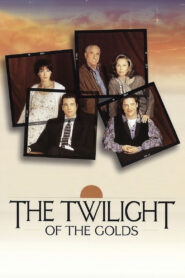 The Twilight of the Golds