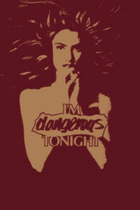 I’m Dangerous Tonight