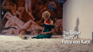 The Bitter Tears of Petra von Kant