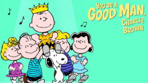 You’re a Good Man, Charlie Brown