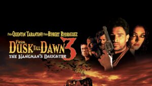 From Dusk Till Dawn 3: The Hangman’s Daughter