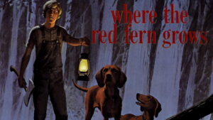 Where the Red Fern Grows