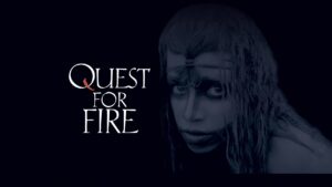 Quest for Fire