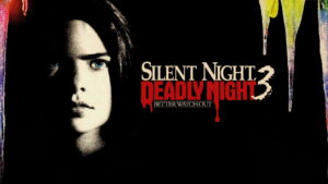 Silent Night, Deadly Night III: Better Watch Out!