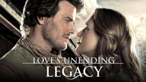 Love’s Unending Legacy