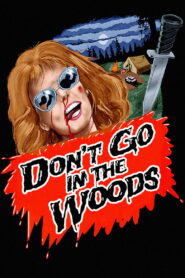 Don’t Go in the Woods