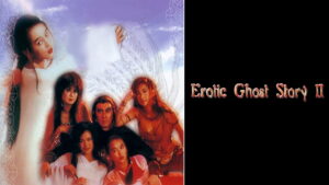 Erotic Ghost Story II