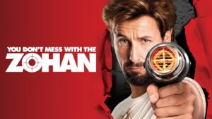 You Don’t Mess with the Zohan