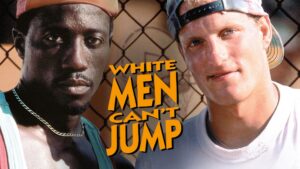 White Men Can’t Jump