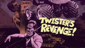 Twister’s Revenge!