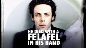 He Died with a Felafel in His Hand