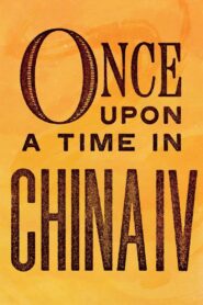 Once Upon a Time in China IV