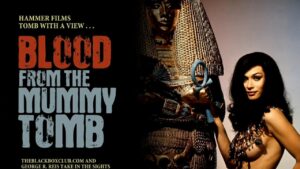 Blood from the Mummy’s Tomb
