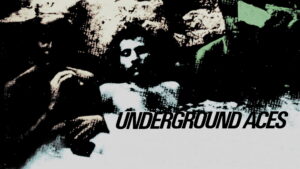Underground Aces