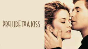 Prelude to a Kiss