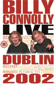 Billy Connolly: Live in Dublin 2002