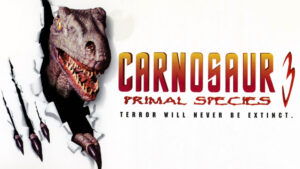 Carnosaur 3: Primal Species
