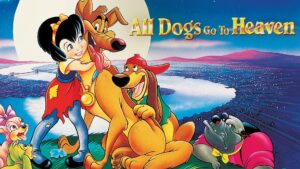 All Dogs Go to Heaven