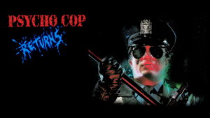 Psycho Cop Returns