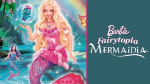 Barbie Fairytopia: Mermaidia