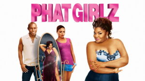 Phat Girlz