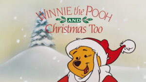 Winnie the Pooh & Christmas Too