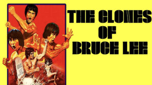 The Clones of Bruce Lee