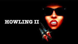 Howling II: Stirba – Werewolf Bitch