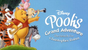 Pooh’s Grand Adventure: The Search for Christopher Robin