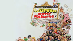 National Lampoon’s Movie Madness