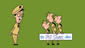 The Phil Silvers Show