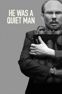 He Was a Quiet Man