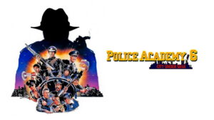 Police Academy 6: City Under Siege