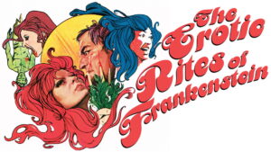 The Erotic Rites of Frankenstein