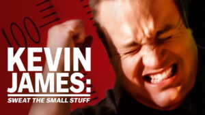 Kevin James: Sweat the Small Stuff