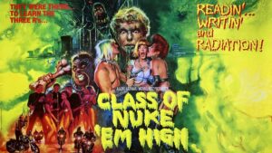 Class of Nuke ‘Em High