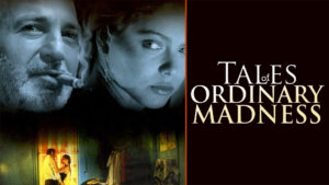 Tales of Ordinary Madness