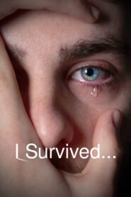 I Survived…