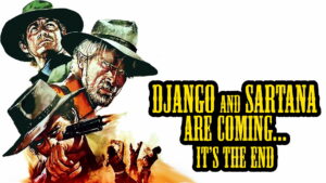 Django and Sartana Are Coming… It’s the End