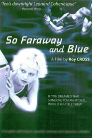 So Faraway and Blue