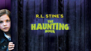 R.L. Stine’s The Haunting Hour: The Series
