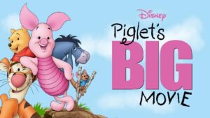 Piglet’s Big Movie