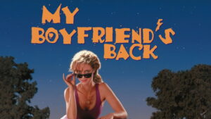My Boyfriend’s Back