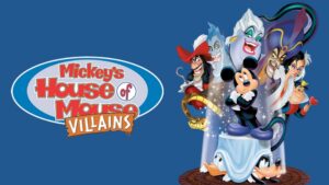 Mickey’s House of Villains